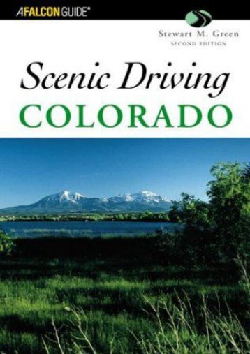 Scenic Driving Colorado, 2nd (Scenic Routes   Byways)