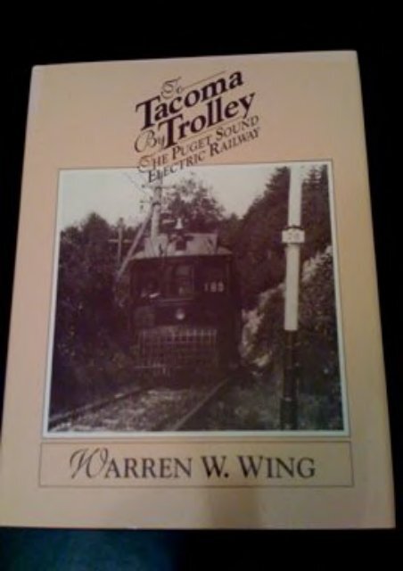 To Tacoma by Trolley: The Puget Sound Electric Railway