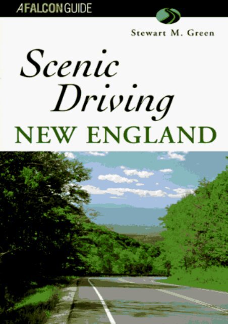 Scenic Driving New England (Scenic Routes   Byways)
