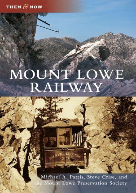 Mount Lowe Railway (Then and Now)