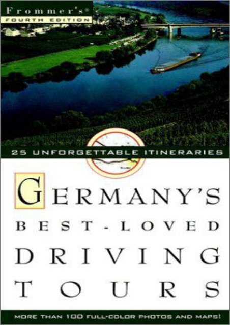 Frommer s Germany s Best-Loved Driving Tours