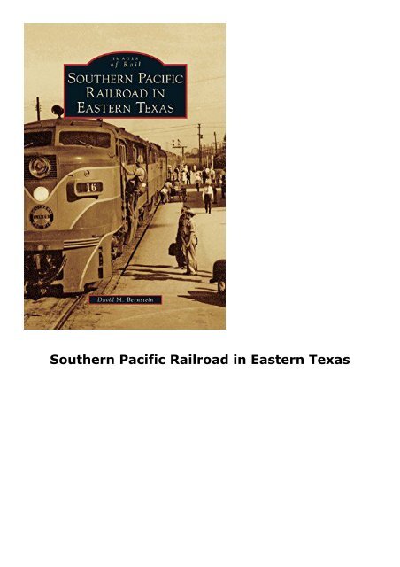 Southern Pacific Railroad in Eastern Texas