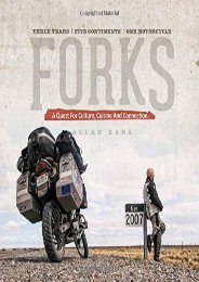 Forks: A Quest for Culture, Cuisine, and Connection. Three Years. Five Continents. One Motorcycle.