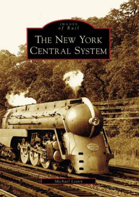 The New York Central System (NY)  (Images of Rail)