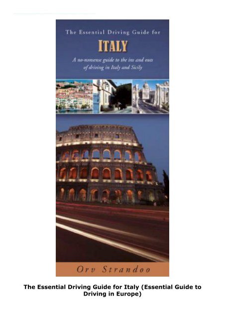 The Essential Driving Guide for Italy (Essential Guide to Driving in Europe)