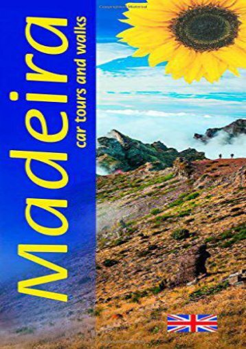 Madeira: Car Tours and Walks (Landscapes) (Sunflower Landscapes)