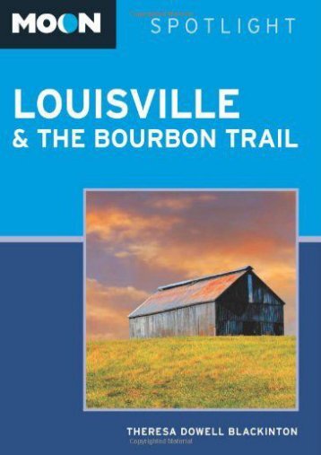 Moon Spotlight Louisville and the Bourbon Trail