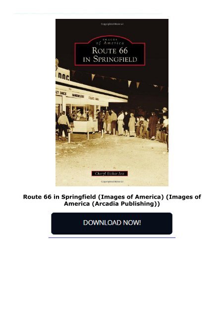 Route 66 in Springfield (Images of America) (Images of America (Arcadia Publishing))