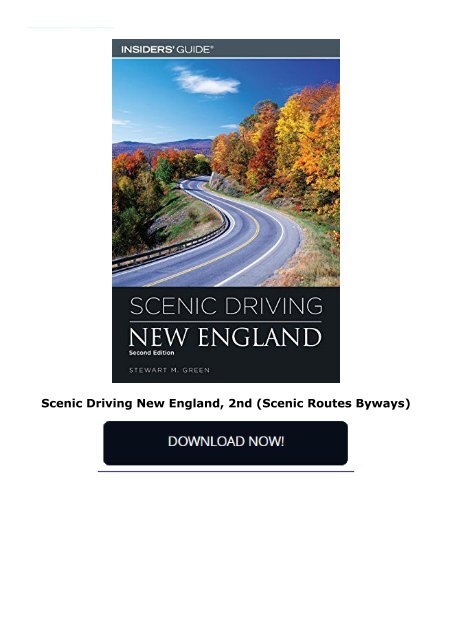 Scenic Driving New England, 2nd (Scenic Routes   Byways)