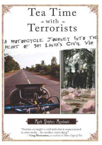 Tea Time with Terrorists: A Motorcycle Journey into the Heart of Sri Lanka s Civil War