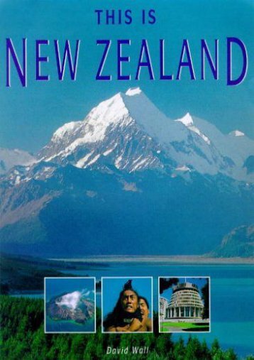 This Is New Zealand (World of Exotic Travel Destinations)