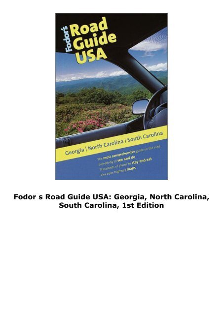 Fodor s Road Guide USA: Georgia, North Carolina, South Carolina, 1st Edition