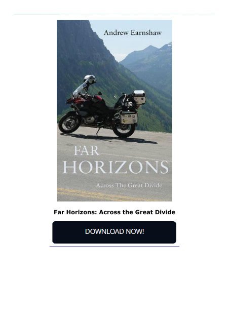 Far Horizons: Across the Great Divide