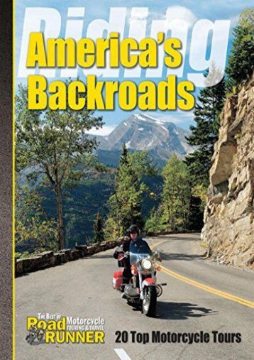 Riding America s Backroads: 20 Top Motorcycle Tours