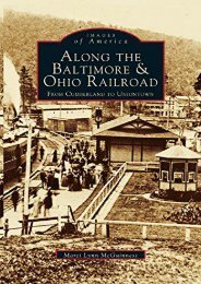Along the Baltimore   Ohio Railroad: From Cumberland to Uniontown