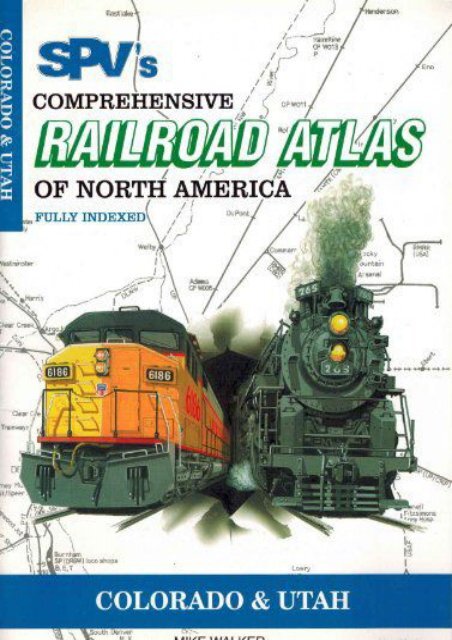 Steam Powered Video s Comprehensive Railroad Atlas of North America: Colorado and Utah