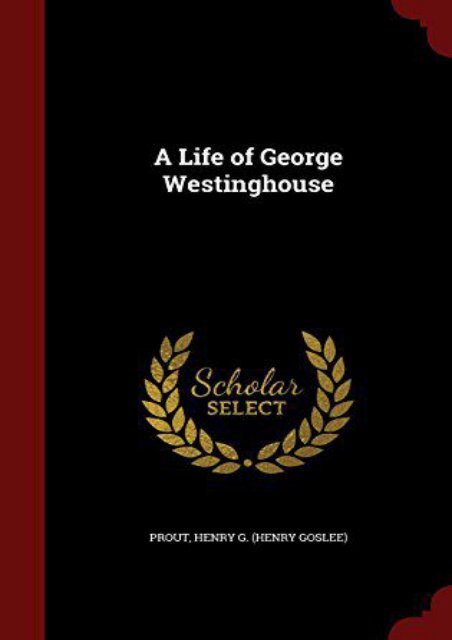 A Life of George Westinghouse