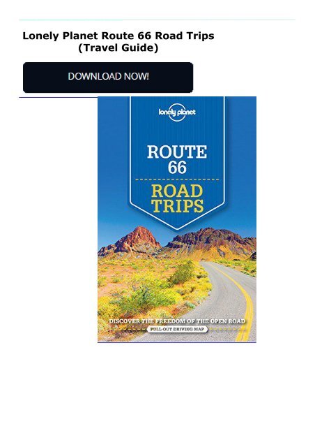 Lonely Planet Route 66 Road Trips (Travel Guide)