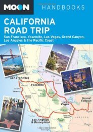 Moon California Road Trip: San Francisco, Yosemite, Las Vegas, Grand Canyon, Los Angeles   the Pacific Coast (Moon Handbooks)