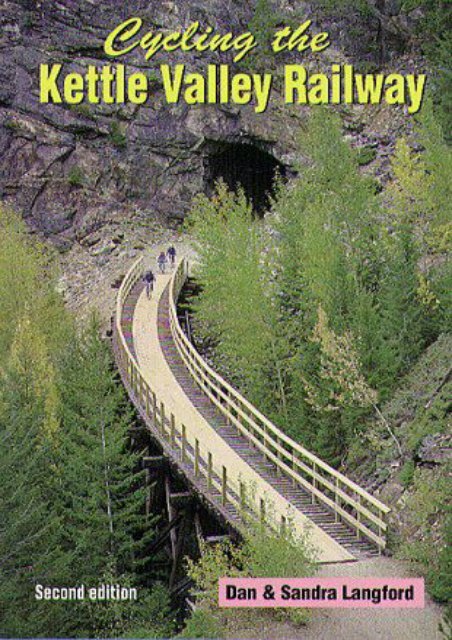 Cycling the Kettle Valley Railway