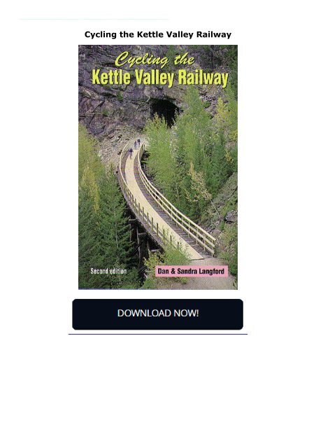 Cycling the Kettle Valley Railway