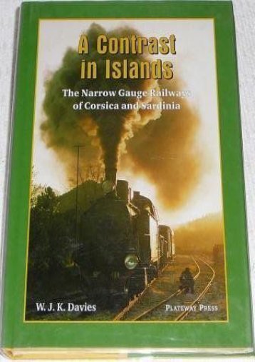 A Contrast in Islands: The Narrow Gauge Railways of Corsica and Sardinia