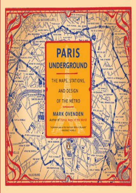 Paris Underground: The Maps, Stations, and Design of the Metro