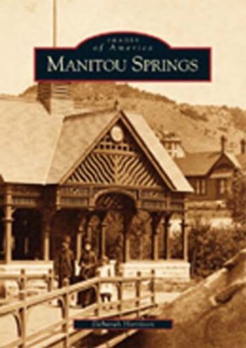 Manitou Springs   (CO)  (Images of America)