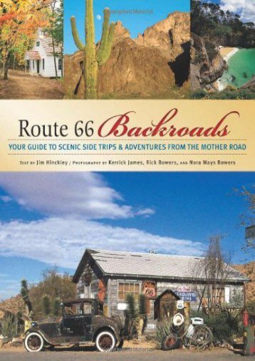 Route 66 Backroads: Your Guide to Scenic Side Trips   Adventures from the Mother Road (Backroads of ...)