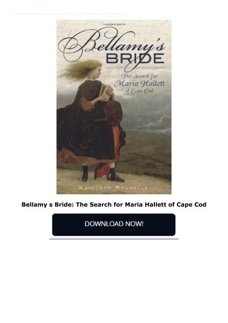 Bellamy s Bride: The Search for Maria Hallett of Cape Cod