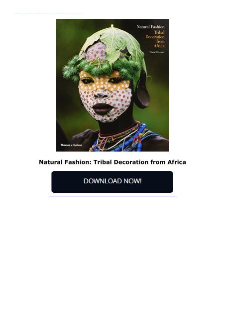 Natural Fashion: Tribal Decoration from Africa