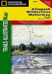 Allagash Wilderness Waterway : north : Maine, USA : river access points, North Maine Woods, Maine Parks   public reserved lands, Northern Forest Canoe ... (National Geographic Trails Illustrated Map)