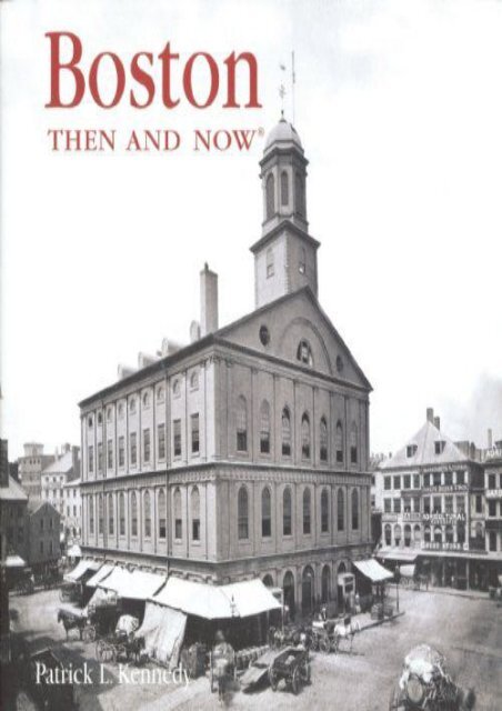 Boston Then and Now (Then   Now Thunder Bay)