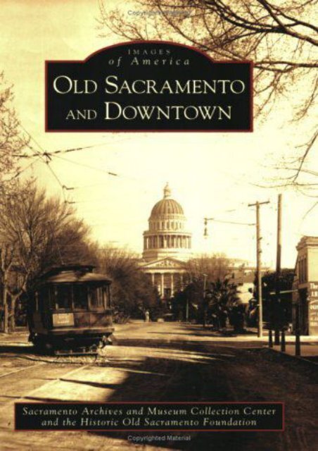 Old Sacramento and Downtown (Images of America: California)