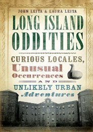 Long Island Oddities: Curious Locales, Unusual Occurrences and Unlikely Urban Adventures