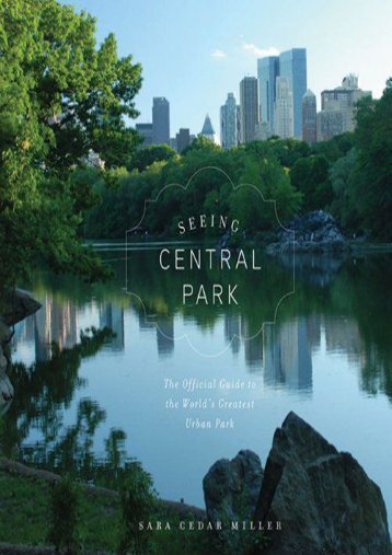 park: an official guide to the world s greatest urban park