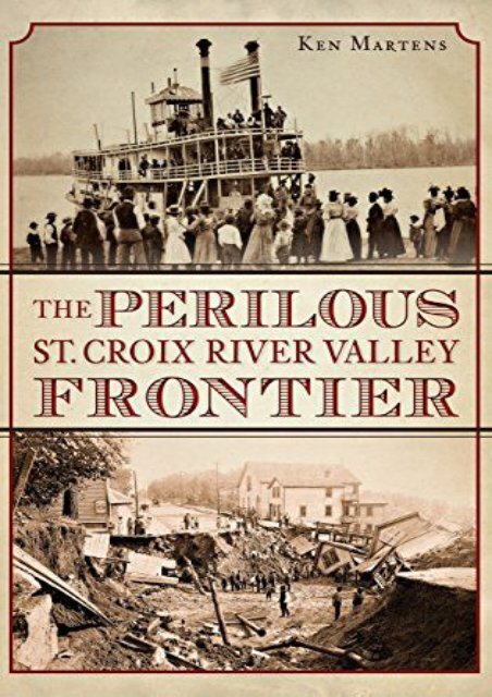 The Perilous St. Croix River Valley Frontier