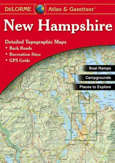 New Hampshire Atlas and Gazetteer : Topographic Maps of the