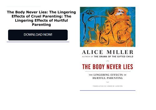 The Body Never Lies: The Lingering Effects of Cruel Parenting: The Lingering Effects of Hurtful Parenting