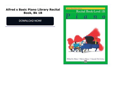Alfred s Basic Piano Library Recital Book, Bk 1B