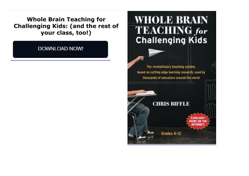 Whole Brain Teaching for Challenging Kids: (and the rest of your class, too!)