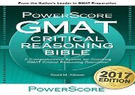 GMAT Critical Reasoning Bible: A Comprehensive Guide for Attacking the GMAT Critical Reasoning Questions