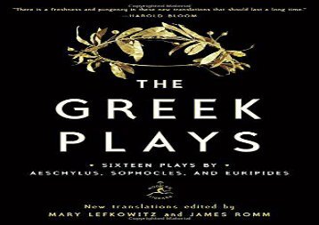 The Greek Plays: Sixteen Plays by Aeschylus, Sophocles, and Euripides (Modern Library Classics)