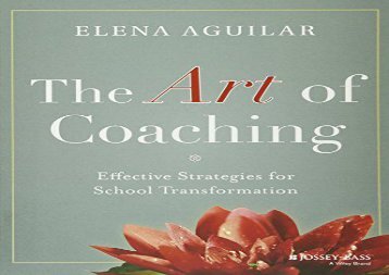 The Art of Coaching: Effective Strategies for School Transformation