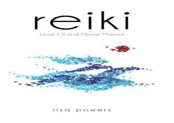 Reiki: Level I, II and Master Manual