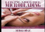 Los Pilares del Microblading: Principios del microblading para los profesionales de la belleza
