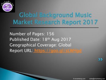 Background Music Market by Manufacturers, Countries, Type and Application, Forecast to 2022