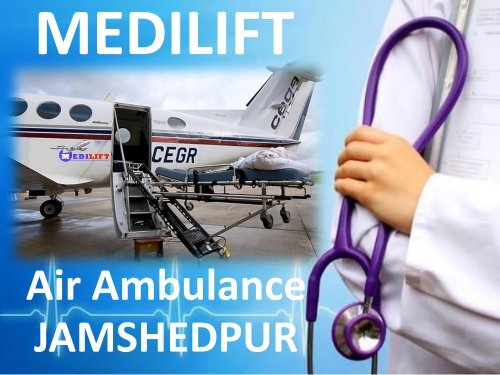 Pick the Most Suitable Air Ambulance Siliguri by Medilift Anytime