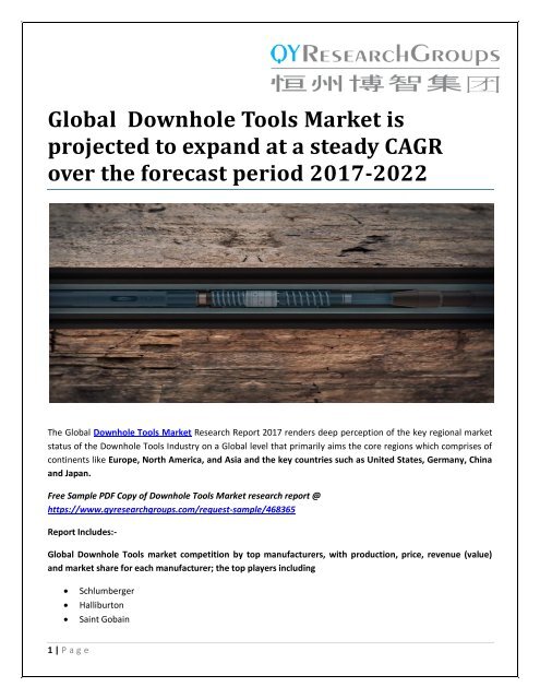 Global  Downhole Tools Market is projected to expand at a steady CAGR over the forecast period 2017-2022