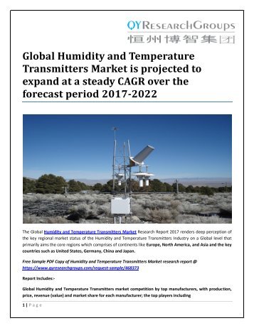 Global Humidity and Temperature Transmitters Market is projected to expand at a steady CAGR over the forecast period 2017-2022